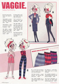 VAGGIE. Fashion You'll Fall For. 6. For the smart sinner. Fit for work, leisure or dinner. THE BLAZER is a sturdy double knit. Add power with more shoulder pads....16,00 THE BLOUSE is a sleek polyester/cotton broadcloth...13,00 THE SKIRT is double knit plaid with a single pleat in the front for added range of motion... 8,00 7. Femme fatale on the town! Glitter with the light of the heavens. THE BLOUSE is polyester blend, frilly and feminine. . .15,00 THE MINI SKIRT is a stunning sequined fabric that stretches for a comfortable, form fitted look. This skirt makes slaying look easy... 30,00 See following page for information on matching blazer, (non- sequined). 6 8 Multiple colors to choose from! 77. Rosie's Emporium 7 - More info on following page 9 8. A casual shorts and blouse combo is a great way to dress down while dressing up! THE BOW BLOUSE is striped polyester and adorned with pearl snaps... 14,00 THE CUFFED SHORTS are a cotton/polyester blend in safari style... 12,00 9. Rebellious, comfortable, stylish. Stand out in a crowd with plaid. THE CROPPED SWEATER is a cotton/polyester/wool knit with bold cross design... 18,00 THE PLAID TROUSERS are made from the softest Wrath wool. Dry clean only. . . 50,00 @artistmarchalius