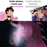 Kaido please, I don't want to, I know you can CHANGE f--- you WORORORORO