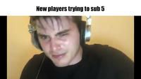 New players trying to sub 5