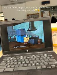 A meme about the teacher thinking you're paying attention. Really, you're watching The Bob.