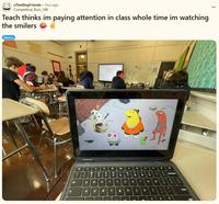 A version of the "teach thinks I'm paying attention" meme. The meme is about Smiling Friends.