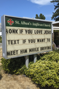 St. Alban's Anglican Church HONK IF YOU LOVE JESUS TEXT IF YOU WANT TO MEET HIM WHILE DRIVING
