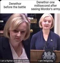 BC Denethor before the battle Denethor one millisecond after seeing Mordor's army C 語 I am a fighter and not a quitter. I am resigning.