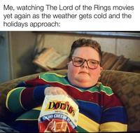 Me, watching The Lord of the Rings movies yet again as the weather gets cold and the holidays approach: Doritos CHO CHEESE FLAVOR