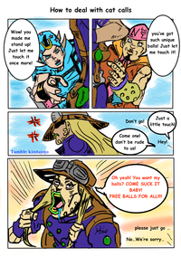 Wow! you made me stand up! Just let me touch it once more! How to deal with cat calls ar N you've got such unique balls! Just let me touch it! ** #. Tumblr: kinitajojo m ស Just a Don't go! little touch! Come one! don't be rude Hey! to us! Oh yeah! You want my balls? COME SUCK IT BABY! FREE BALLS FOR ALL!!!! Prio please just go No...We're sorry...