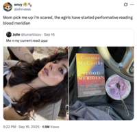 X user @ehnveee tweeted, "Mom pick me up i’m scared, the egirls have started performative reading blood meridian."