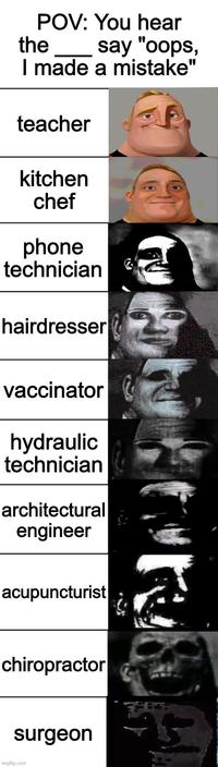 "Oops, I made a mistake" | /r/memes