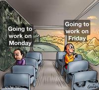 Going to work on Monday Going to work on JU Friday made with mematic GENIDO