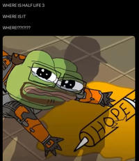 WHERE IS HALF LIFE 3 WHERE IS IT WHERE!??!?!?? HOPE
