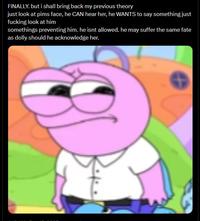 FINALLY. but i shall bring back my previous theory just look at pims face, he CAN hear her, he WANTS to say something just f------ look at him somethings preventing him. he isnt allowed. he may suffer the same fate as dolly should he acknowledge her.