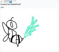 r/coaxedintoasnafu . 2d ago UberFurcorn simp Coaxed into Beedrill gif MEME ***