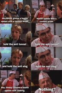 BE NO SCREAMING PATIENT MEATBALL WELK CLD PIZZA ALE PRICE Hey BHVR, gimme a health update with a content break. Health update with a content break. 817 T ALL hold the anti tunnel hold the anti tunnel? 201 and hold the anti slug BE PATIENT MEATBALL WILEN-CLOT PIZZA WALE PRICE LLI hold the anti slug? Hey Jimmy! Gimme a health update with nothing. Nothing?