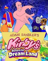 10 ADAM SANDLER'S Kitras Return to Dream Land TM