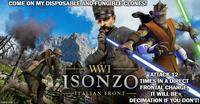 COME ON MY DISPOSABLE AND FUNGIBLE CLONES! imgflip.com WWI ATTACK 12 ISONZO TIMES IN A DIRECT FRONTAL CHARGE, ITALIAN FRONT IT WILL BE DECIMATION IF YOU DON'T!