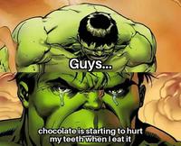 Guys... chocolate is starting to hurt my teeth when leat it