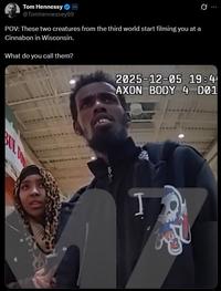 A tweet reading, "POV: These two creatures from the third world start filming you at a Cinnabon in Wisconsin. What do you call them?"