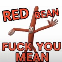 An edit of the gween bean meme. It is now a red bean.