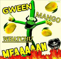 A gween mango meme.