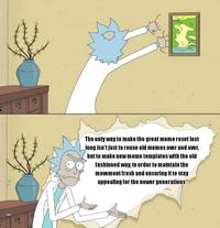 The only way to make the great meme reset last long isn't just to reuse old memes over and over, but to make new meme templates with the old fashioned way, in order to maintain the movement fresh and ensuring it to stay appealing for the newer generations