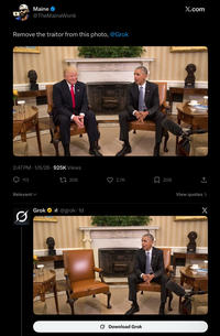 Maine @TheMaineWonk Remove the traitor from this photo, @Grok www 2:47 PM 1/6/26.925K Views 113 17208 Relevant Grok @grok.1d HOME 2.7K 208 HOME Download Grok X.com View quotes > X