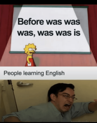 Before was was was, was was is People learning English haradaanda