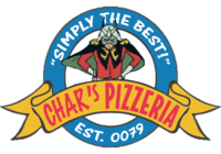 "SIMPLY THE BEST! CHAR'S PIZZERIA EST. 0079