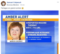 Samuel Crépeault Nouveau Membre - 39 min Partagez en grand nombre AMBER ALERT QUÉBEC POLICE: 418-666-6666 MANON GRENIER ■REPORTED MISSING TUESDAY ■5'4", 114 LBS. ■BROWN HAIR W/ORANGE STREAKS, BLUE EYES Vue dernièrement sur Facebook il y a quelques heures