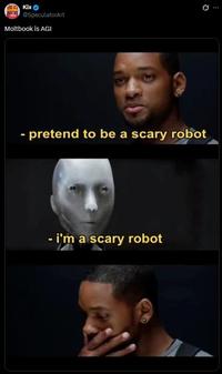 Kix @SpeculatorArt Moltbook is AGI - pretend to be a scary robot - i'm a scary robot Q
