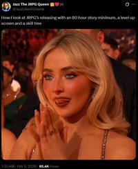 A meme using a Sabrina Carpenter reaction image. It reads, "How I look at JRPG’s releasing with an 80 hour story minimum, a level up screen and a skill tree."