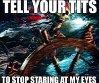 TELL YOUR T--- TO STOP STARING AT MY EYES