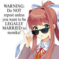 WARNING: Do NOT repost unless you want to be LEGALLY MARRIED to monika!

Posted by @yesitsmarsie on Twitter
8 February, 2026