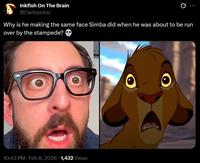 A meme. It reads, "Why is he making the same face Simba did when he was about to be run over by the stampede? 💀"