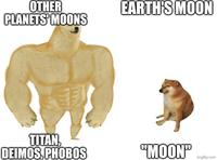 OTHER PLANETS MOONS EARTH'S MOON TITAN DEIMOS, PHOBOS "MOON" imgflip.com