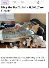 reply King Size Bed To Sell - $1,000 (Carol Stream) Later Raid King size bed with head board, bed wetting sheet, and bed sheets to sell. Price is negotiable and cash accepted only. Must pick up.