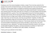 Donald J. Trump ++ @realDonaldTrump Khamenei, one of the most evil people in History, is dead. This is not only Justice for the people of Iran, but for all Great Americans, and those people from many Countries throughout the World, that have been killed or mutilated by Khamenei and his gang of bloodthirsty THUGS. He was unable to avoid our Intelligence and Highly Sophisticated Tracking Systems and, working closely with Israel, there was not a thing he, or the other leaders that have been killed along with him, could do. This is the single greatest chance for the Iranian people to take back their Country. We are hearing that many of their IRGC, Military, and other Security and Police Forces, no longer want to fight, and are looking for Immunity from us. As I said last night, "Now they can have Immunity, later they only get Death!" Hopefully, the IRGC and Police will peacefully merge with the Iranian Patriots, and work together as a unit to bring back the Country to the Greatness it deserves. That process should soon be starting in that, not only the death of Khamenei but the Country has been, in only one day, very much destroyed and, even, obliterated. The heavy and pinpoint bombing, however, will continue, uninterrupted throughout the week or, as long as necessary to achieve our objective of PEACE THROUGHOUT THE MIDDLE EAST AND, INDEED, THE WORLD! Thank you for your attention to this matter. PRESIDENT DONALD J. TRUMP