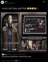user @elecwindgodfist when did they add this ex Freddie Gibbs Ø ... 100 100 SELECT PLAYER user @elecwindgodfist Aug 25, 2025 jarvis post the Freddie Gibbs in Resident Evil 4 image 5:12 PM - Aug 25, 2025 2.3M Views