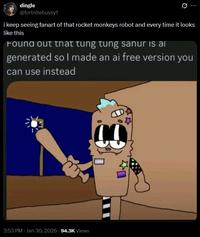 dingle @fortnitebussy1 i keep seeing fanart of that rocket monkeys robot and every time it looks like this Found out that tung tung sanur is al generated so I made an ai free version you can use instead 3:53 PM - Jan 30, 2026 94.3K Views