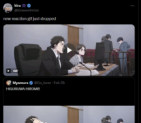 kira典 @kirawontmiss new reaction gif just dropped GIF @Go_Jover - Feb 26 Myamura HIGURUMA HIROMI!!