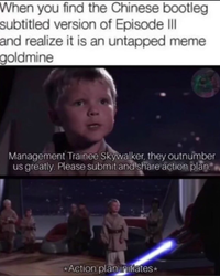 Submit the action plan Skywalker | /r/PrequelMemes
