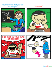 Alright everyone, start your test and stay quiet. Test. الات THIS TEST IS TUNG TUNG SAHORRIBLE! *snickering* Dave adn Bambi