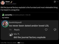 A tweet reading, "Did the journal factory explode is the funniest and most relateable thing I’ve heard in a long time." It references a tweet.