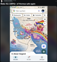r/mapporncirclejerk • 5d ago Ok-Pomegranate 7374 Make the LGBTQ+ of Hormuz safe again 01:44 25 - Hier suchen 41 Restaurants o Hotels Tankstellen Iran Kuwait GAY OASIS (Now 100% Fabulous NO MORE STRAIGHT WATER Persian Gulf (Now a Pride Lagoon/ Bahrain Katar Abu Dhabi NO SHIPS NEEDED ANYMORE LOL Google Maps In dieser Gegend Erkunden FORMER STRAIT OF HORMUZ RAINBOW FESTIVAL ZONE Oman (Totally Chill) Oman (Totally Chill) GULF OF OMNOM ll25 Für dich Beitragen