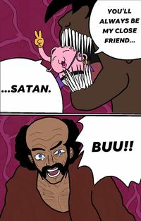 ...SATAN. YOU'LL ALWAYS BE MY CLOSE FRIEND... BUU!!