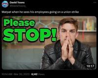 A meme using the "please stop" meme. It reads, "Matpat when he sees his employees going on a union strike."
