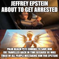 JEFFREY EPSTEIN ABOUT TO GET ARRESTED PALM BEACH PETE COMING TO SAVE HIM CHE TRAVELLED BACK IN TIME BECAUSE HE WAS TIRED OF ALL PEOPLE MISTAKING HIM FOR EPSTEIN) imgflip.com