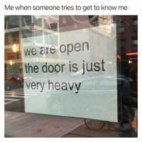 Me when someone tries to get to know me ICECORD we are open the door is just very heavy