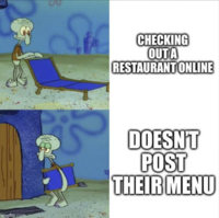 imgflip.com S CHECKING OUT A RESTAURANT ONLINE DOESN'T POST THEIR MENU