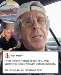 Epstein out here in Sou Florida Carl Wilson ❤ Florida lookalike is forced to deny he's Jeffrey Epstein after video of him went viral on social media. "I'm not him, I'm just Palm Beach Pete"