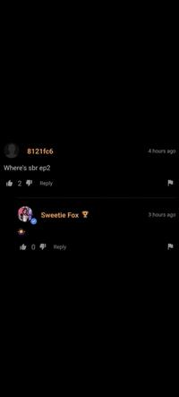8121fc6 Where's sbr ep2 241 Reply 4 hours ago Sweetie Fox T 3 hours ago 041 Reply
