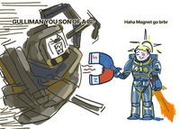 GULLIMAN YOU SON OF A BI- Haha Magnet go brbr B{ N S XIII